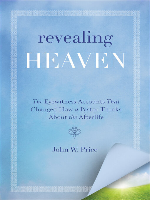 Title details for Revealing Heaven by John W. Price - Available